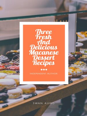 cover image of Three Fresh and Delicious Macanese Dessert Recipes